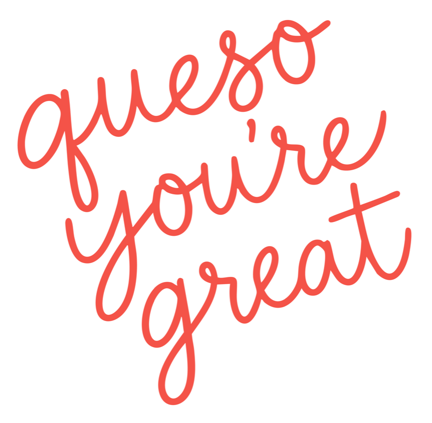 Queso You're Great in red handwritten script