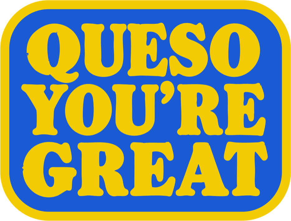 Blue and yellow Queso You're Great patch