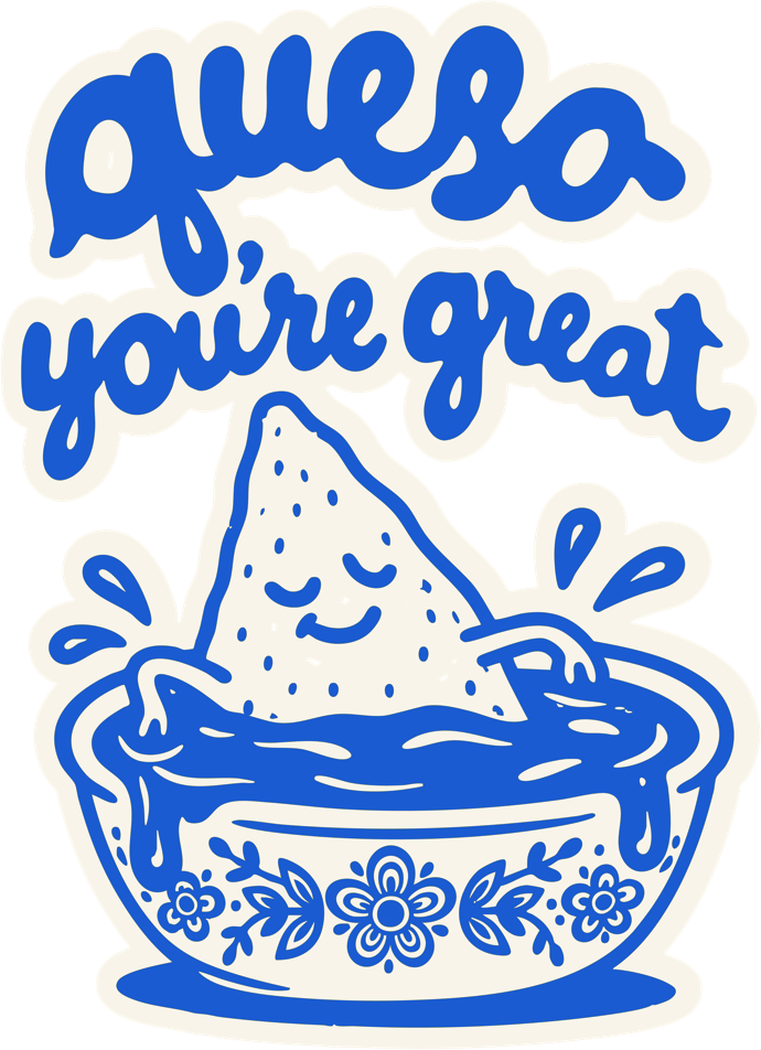 Queso You're Great sticker with the chill chip in cobalt